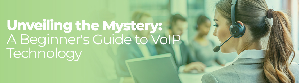 Unveiling the Mystery VoIP Technology